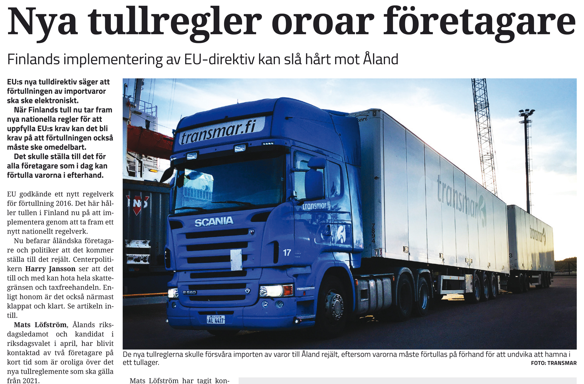 Tullhotet mot företagare avvärjt